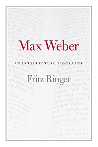 Max Weber: An Intellectual Biography von University of Chicago Press