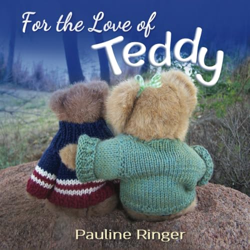 For the Love of Teddy von High Bridge Books