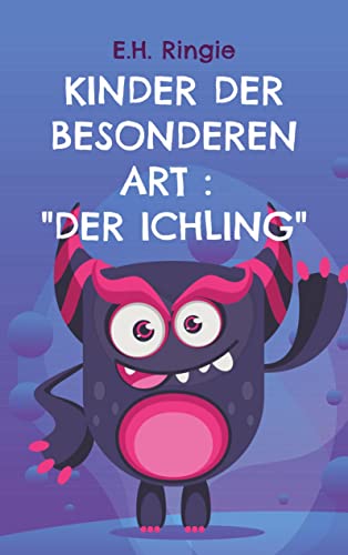 Kinder der besonderen Art : "Der Ichling" (Pädagogische Fachkraft sein leichtgemacht) von Books on Demand GmbH