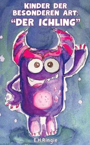 Kinder der besonderen Art - Der Ichling: Bedürfnisorientierte Erziehung und ihre möglichen Folgen. Erlebnisse aus dem Kitaalltag. von tredition