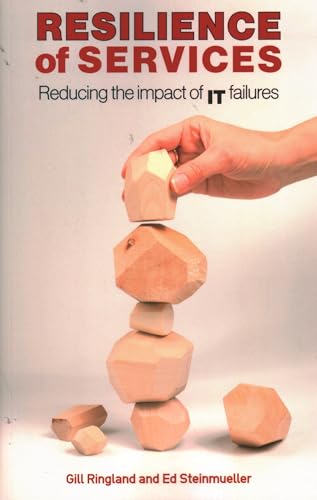 Resilience of Services: Reducing the Impact of It Failures von London Publishing Partnership
