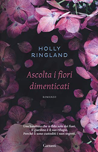 Ascolta i fiori dimenticati (Narratori moderni)