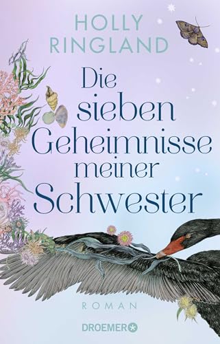 Die sieben Geheimnisse meiner Schwester: Roman | Ein großer Roman über eine Frau, die ihre Geschichte auf dem Körper trägt und die transformierende Kraft von Mythen und Geschichten von Droemer TB