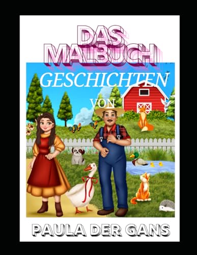 "Geschichten von Paula der Gans": Das Malbuch von Independently published