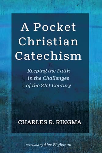 A Pocket Christian Catechism: Keeping the Faith in the Challenges of the 21st Century von Resource Publications