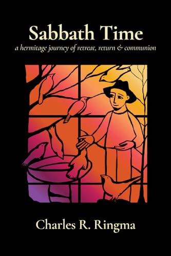 Sabbath Time: A Hermitage Journey of Retreat, Return & Communion von Wipf and Stock
