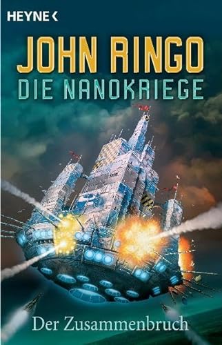 Die Nanokriege, Bd. 1: Der Zusammenbruch