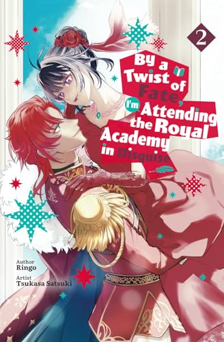 By a Twist of Fate, I’m Attending the Royal Academy in Disguise Vol.2 By a Twist of Fate, I’m Attending the Royal Academy in Disguise Vol.2 von Cross Infinite World