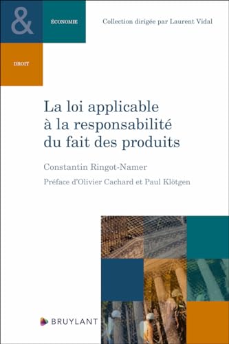 La loi applicable à la responsabilité du fait des produits La loi applicable à la responsabilité du fait des produits von BRUYLANT
