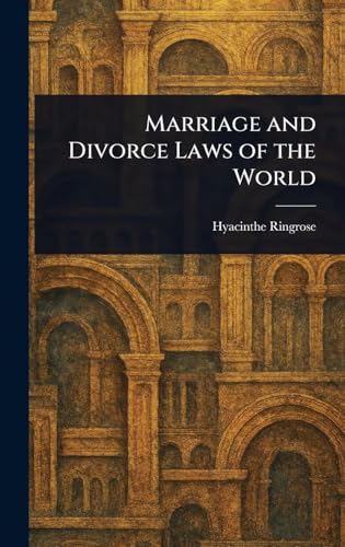 Marriage and Divorce Laws of the World von Anson Street Press