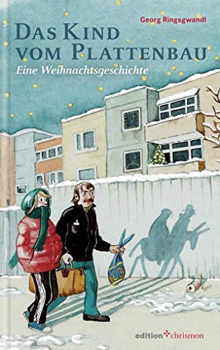 Das Kind vom Plattenbau: Eine Weihnachtsgeschichte (edition chrismon)