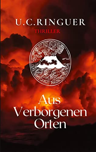 Aus verborgenen Orten: Ein atemberaubender Thriller über ein antikes Geheimnis unter der Lava des Vesuv. Aus verborgenen Orten: Ein atemberaubender Thriller über ein antikes Geheimnis unter der Lava des Vesuv.