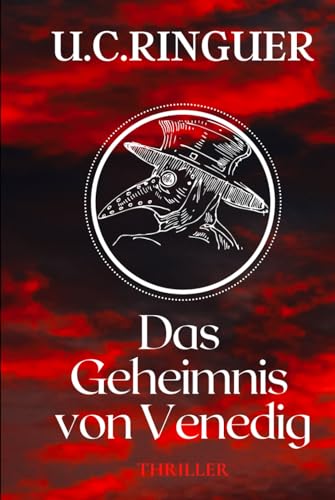 Das Geheimnis von Venedig: Ein mörderischer Raub aus dem Dom von Venedig. Und ein teuflischer Fluch. (Professor Cariello, Band 3)