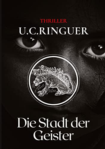 Die Stadt der Geister (Archäologie-Thriller: Professor Cariello)