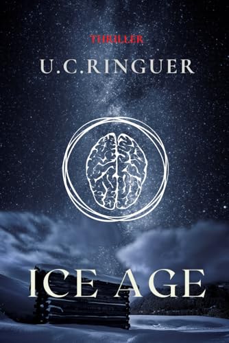 Ice Age (Cariello - Archaeology Crime Stories, Band 7) von Independently published