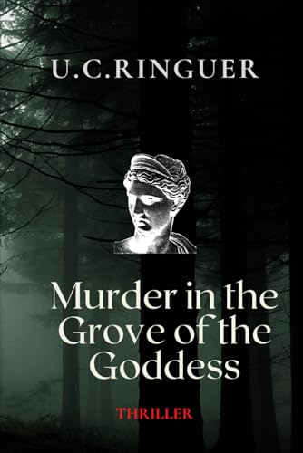 Murder in the Grove of the Goddess (Cariello - Archaeology Crime Stories, Band 2) von Independently published