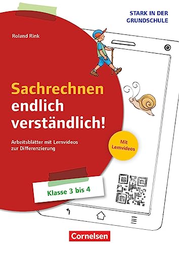 Stark in der Grundschule - Mathe - Klasse 3/4: Sachrechnen endlich verständlich! - Arbeitsblätter mit Lernvideos zur Differenzierung - Kopiervorlagen