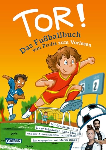 Tor!: Das Fußballbuch von Profis zum Vorlesen | Vorlesebuch ab 5 Jahren mit 11 Fußballgeschichten der Autoren-National-Mannschaft, davon 2 Vorlesegeschichten von echten Fußball-Profis von Carlsen