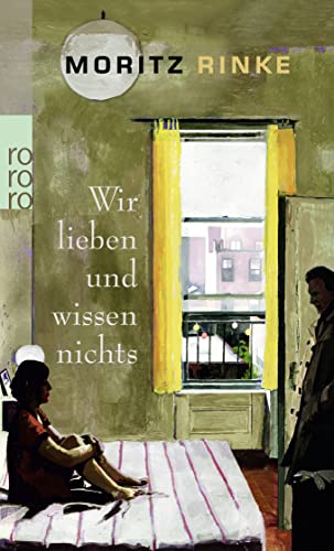 Wir lieben und wissen nichts: Ein Theaterstück Wir lieben und wissen nichts: Ein Theaterstück
