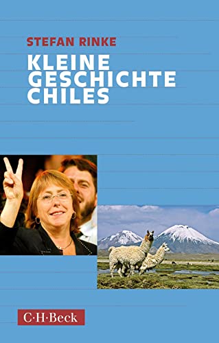 Kleine Geschichte Chiles (Beck Paperback)