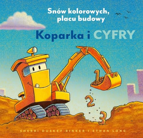 Koparka i cyfry Snów kolorowych, placu budowy (Plac budowy) von Nasza Księgarnia