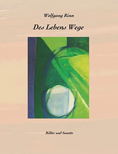 Des Lebens Wege: Bilder und Sonette von Books on Demand