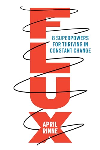 Flux: 8 Superpowers for Thriving in Constant Change von Berrett-Koehler Publishers