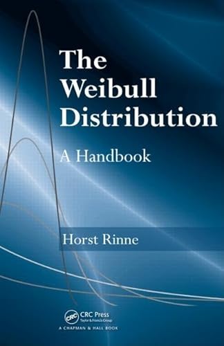 The Weibull Distribution: A Handbook von CRC Press