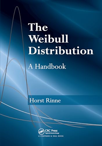 The Weibull Distribution: A Handbook von CRC Press