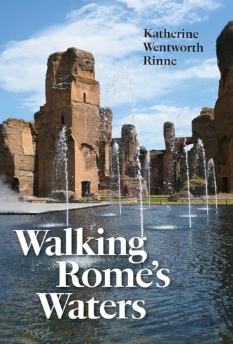 Walking Rome's Waters von Yale University Press