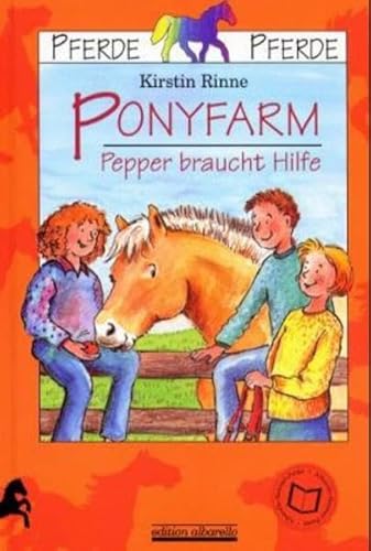 Ponyfarm. Pepper braucht Hilfe (Pferde Pferde) von Albarello Verlag GmbH