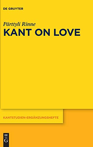 Kant on Love: Dissertationsschrift (Kantstudien-Ergänzungshefte, 196)