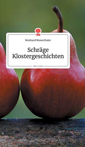 Schräge Klostergeschichten. Life is a Story - story.one von Story.One Publishing