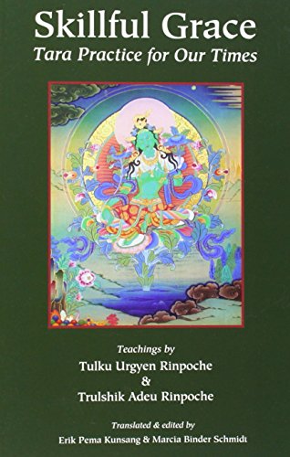 Skillful Grace: Tara Practice for Our Times von Rangjung Yeshe Publications