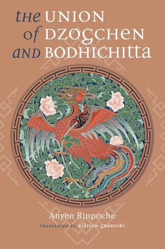Union of Dzogchen and Bodhichitta: A Guide to the Attainment of Wisdom von Snow Lion
