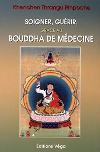 Soigner, guérir grâce au Bouddha de médecine von VEGA