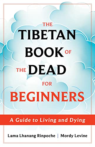 Tibetan Book of the Dead for Beginners: A Guide to Living and Dying von Sounds True Adult