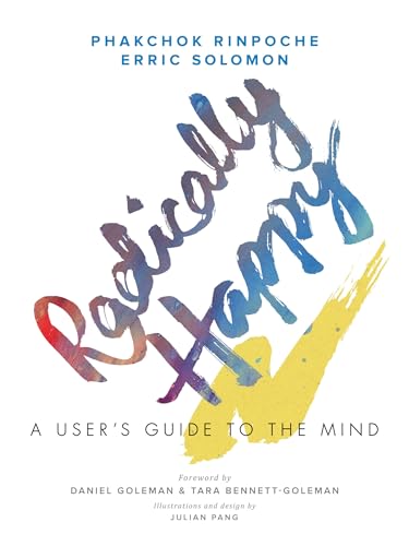 Radically Happy: A User's Guide to the Mind von Shambhala Publications
