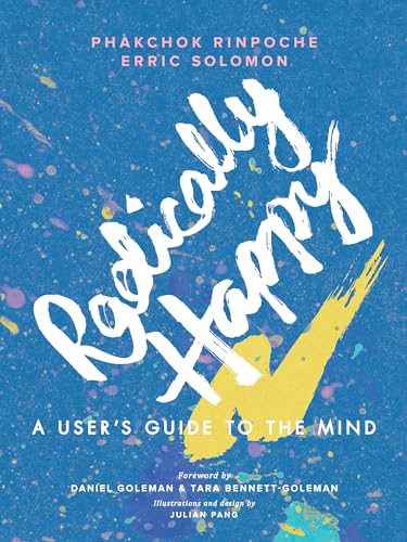 Radically Happy: A User's Guide to the Mind von Shambhala