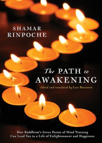 The Path To Awakening: How Buddhism's Seven Points of Mind Training Can Lead You to a Life of Enlightenment and Happiness
