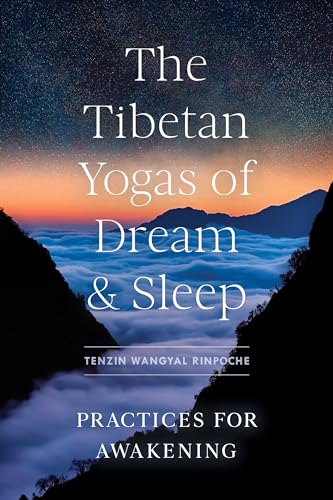 The Tibetan Yogas of Dream and Sleep: Practices for Awakening von Shambhala Publications
