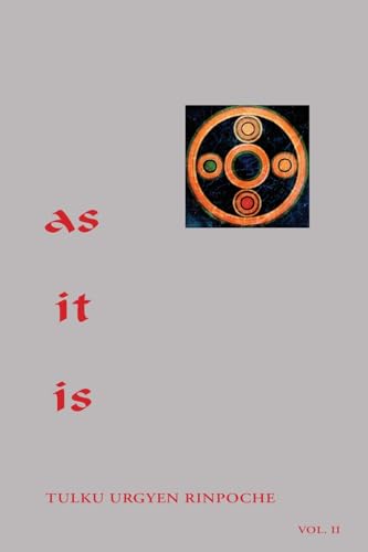 As It Is, Volume II: Essential Teachings from the Dzogchen Perspective von Rangjung Yeshe Publications
