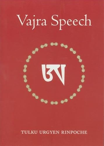 Vajra Speech: A Commentary on The Quintessence of Spiritual Practice, The Direct Instructions of the Great Compassionate One