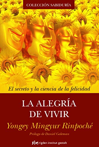 La alegría de vivir : el secreto y la ciencia de la felicidad (Sabiduría) von Rigden Institut Gestalt