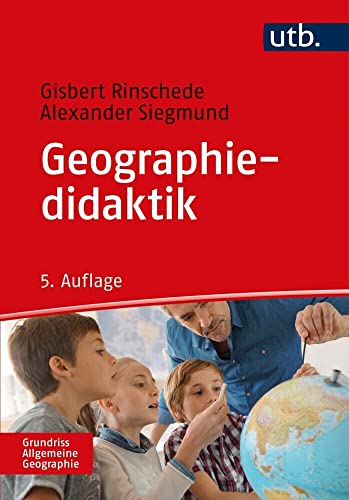 Geographiedidaktik (Grundriss Allgemeine Geographie) von UTB GmbH