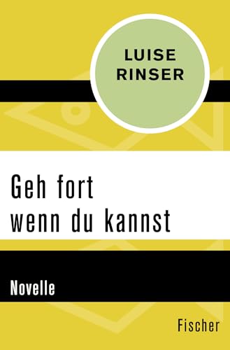 Geh fort wenn du kannst: Novelle von FISCHER Taschenbuch
