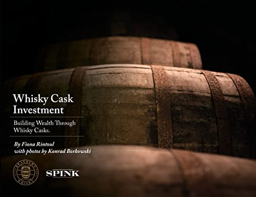 Whisky Cask Investment: Building Wealth Through Whisky Casks von Spink & Son Ltd