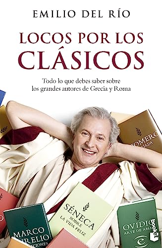 Locos por los clásicos: Todo lo que debes saber sobre los grandes autores de Grecia y Roma (Divulgación) von Booket
