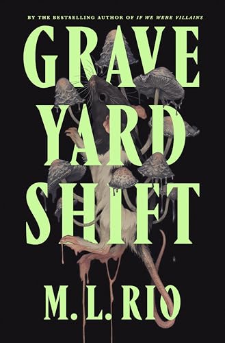 Graveyard Shift: the highly anticipated new book by the author of the BookTok sensation If We Were Villains Graveyard Shift: the highly anticipated new book by the author of the BookTok sensation If We Were Villains von Wildfire