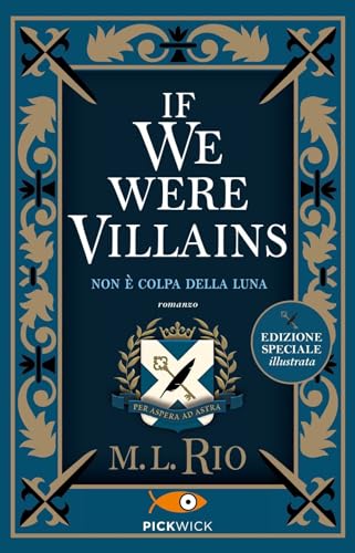 If we were villains. Non è colpa della luna. Ediz. illustrata (Pickwick) von SPERLING KUPFER